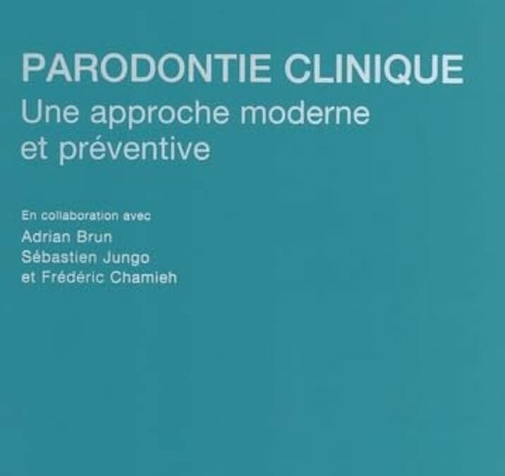 Parodontie clinique – une approche moderne et préventive