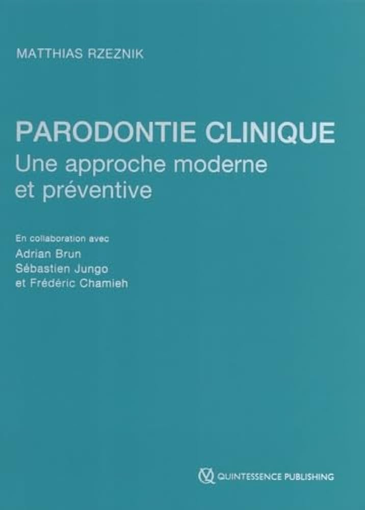 PARODONTIE CLINIQUE Une Approche Moderne et Préventive